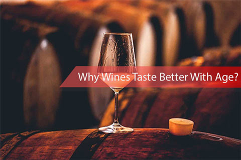 Why Wines Taste Better With Age